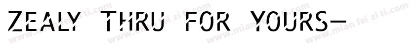 Zealy Thru for Yours字体转换